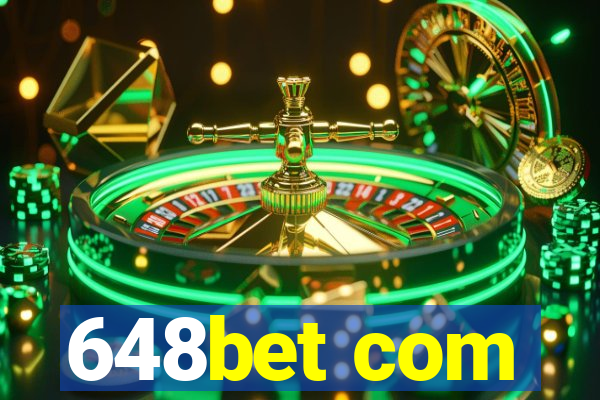 648bet com